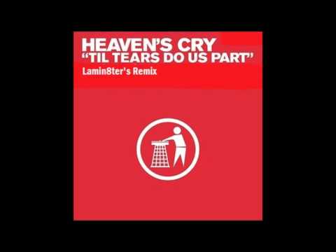 Heavens Cry - Til Tears Do Us Part (Lamin8er's remix)