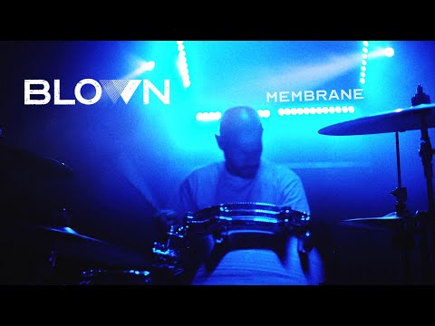 BLOWN - Membrane (OFFICIAL VIDEO)
