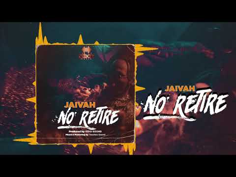 Jaivah - No Retire (Official Audio)