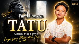 Download lagu Tatu (A Tribute To Didi Kempot) - Farel Prayoga | Lyric Video mp3 Download lagu Tatu (A Tribute To Didi Kempot) - Farel Prayoga | Lyric Video mp3