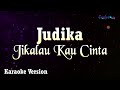 Judika Jikalau Kau Cinta Karaoke Version