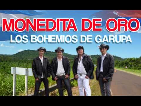 Los Bohemios de Garupa - Monedita de Oro ♫♫♫