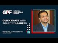 CPF 2022 - Quick Chats with Industry Leaders: Meet Meti Basiri