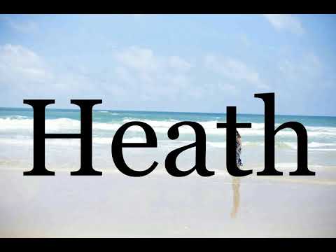 How To Pronounce Heath🌈🌈🌈🌈🌈🌈Pronunciation Of Heath