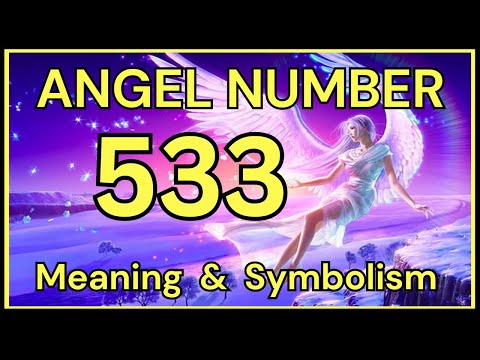Angel Number 533 – Meaning and Symbolism 💕