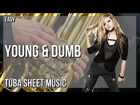 Tuba Sheet Music: How to play Young & Dumb by Avril Lavigne ft Simple Plan