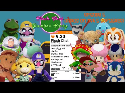 BMF100 Plush Chat Slumber Party: Episode #5 (DVA 5 Messing Around and Character Mocking)