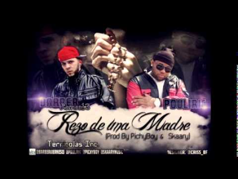 Pouliryc Ft. Barber Viernes 13 - Rezo De Una Madre (Prod. By Pichy Boy & Skaary)