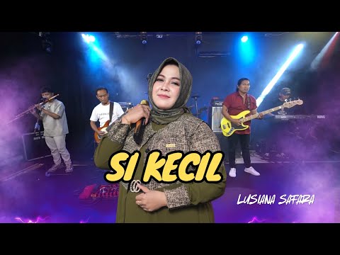 Si Kecil (Rita Sugiarto) cover Lusiana Safara 