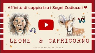 💕 Affinità di Coppia tra i Segni Zodiacali - ♌ Leone & ♑ Capricorno
