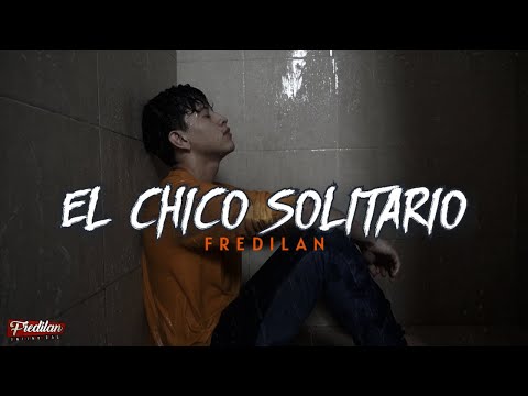 EL CHICO SOLITARIO 💔 Fredilan - Rap Triste 2021😔 (Video con Letra)