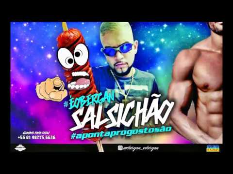 🔴 MC BERGAN - SALSICHÃO - MÚSICA NOVA 2017