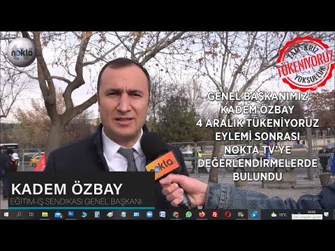 Genel Başkanımız Kadem Özbay 4 Aralık Tükeniyoruz Eylemi Sonrası Nokta Tv`ye Değerlendirmelerde Bulundu | EĞİTİM İŞ