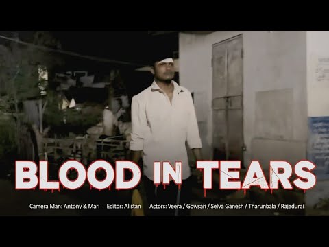 Tamil short film|🎥🗯️|(BLOOD IN TEARS )