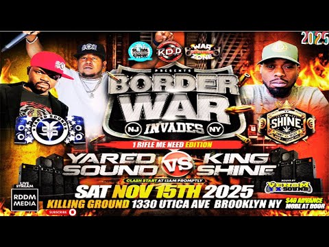 YARED SOUND vs. KING SHINE SOUND epic SOUND CLASH hosted in Brooklyn, NY! 🎶 'BORDER WAR' 2025