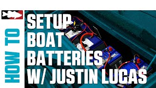 How-To Setup Bass Boat Batteries with Justin Lucas