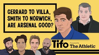 Gerrard to Villa, Smith to Norwich and are Arsenal and Palace coming good? | Tifo Football Podcast