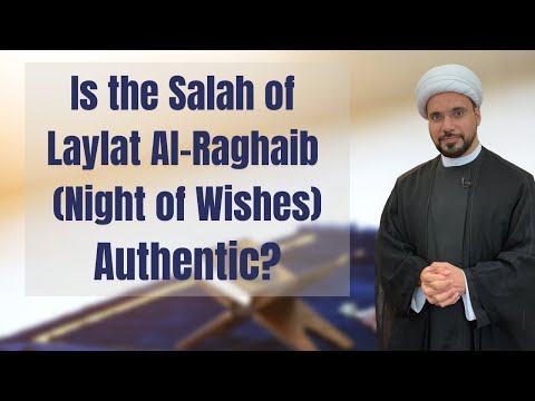 Salah of Laylat Al Raghaib (Night of Wishes): Is it Authentic & Should We Pray it?