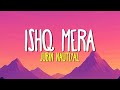 Ishq Mera Jubin Nautiyal Lyrics