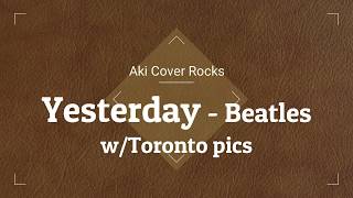 [Chorus, Full Lyrics] Yesterday - Beatles in Toronto, Canada