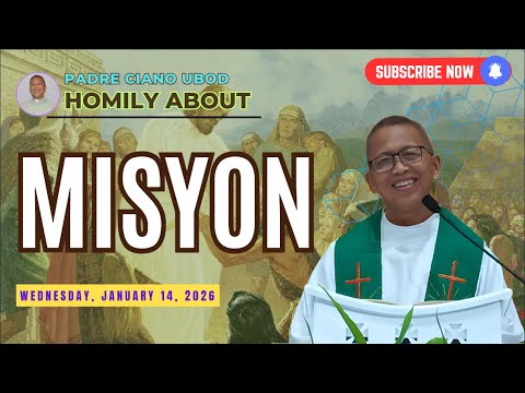Fr. Ciano Homily about MISYON - 1/14/2026