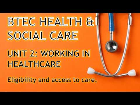 ⏱ BTEC Health & Social Care: Unit 2 - working in care - Eligibility & access to care (B2)