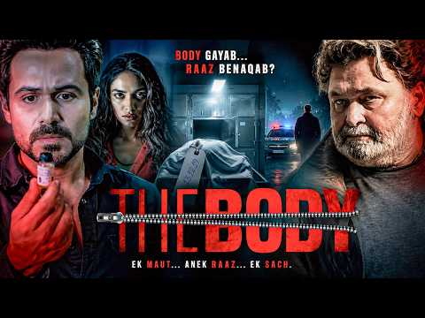 The Body - Mystery/Thriller Movie | Emraan Hashmi, Rishi Kapoor, Sobhita Dhulipala, Vedhika