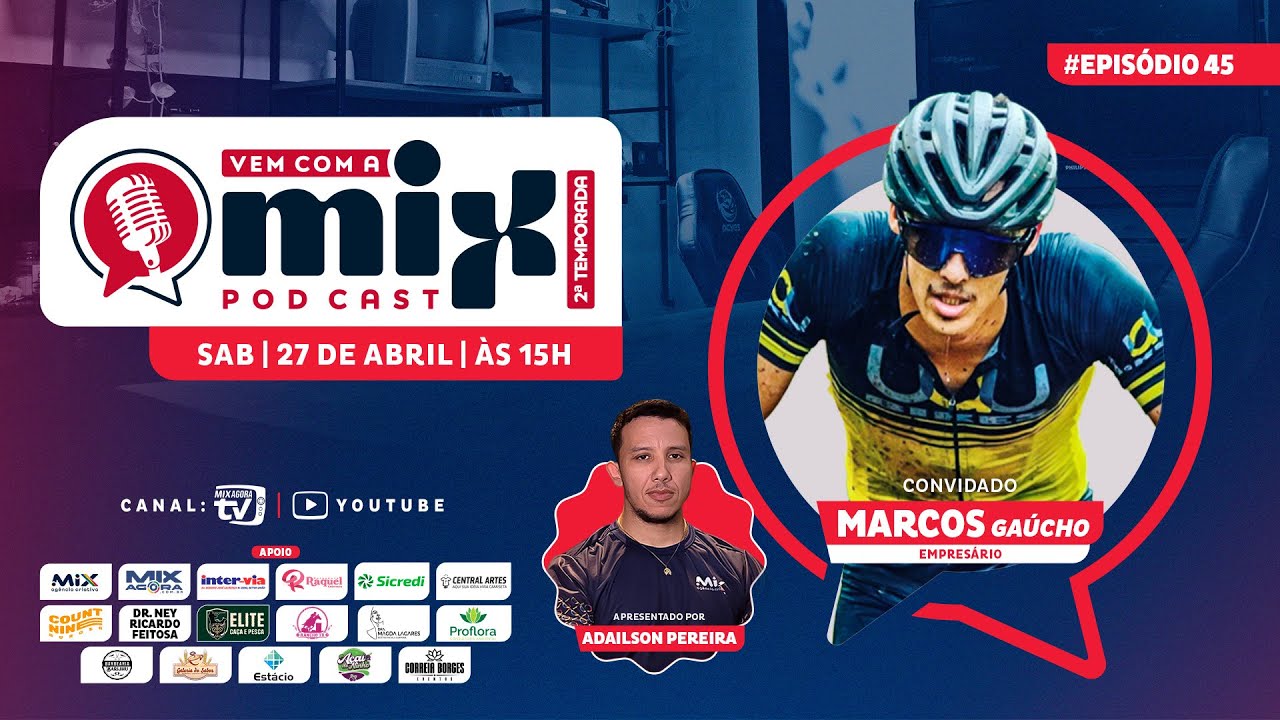 Vem com a MIX PODCAST - Marcos