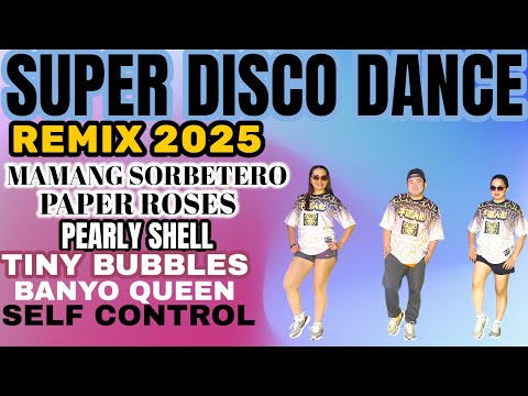 SUPER DISCO DANCE | DANCE REMIX 2025 | SIMPLE DANCE | RETRO DANCE | NONSTOP DANCE | ZUMBA