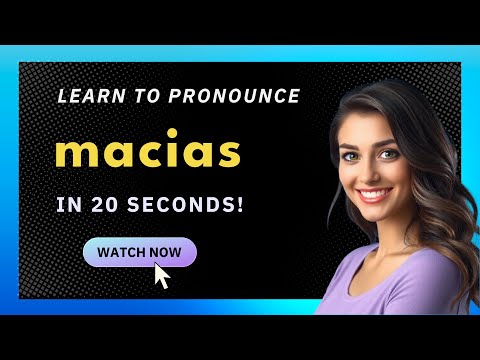 How to Pronounce macias (American Pronunciation / US) with Audio and Phonetic Spelling