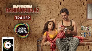 Babumoshai Bandookbaaz  Official Trailer 1  Nawazu