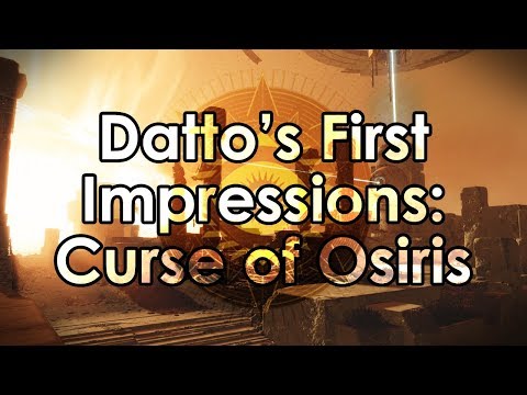 Destiny 2: Datto's First Impressions on Curse of Osiris