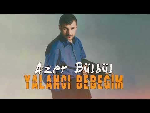 Azer Bülbül - Yalancı Bebeğim (Prod.Yahya Vural)