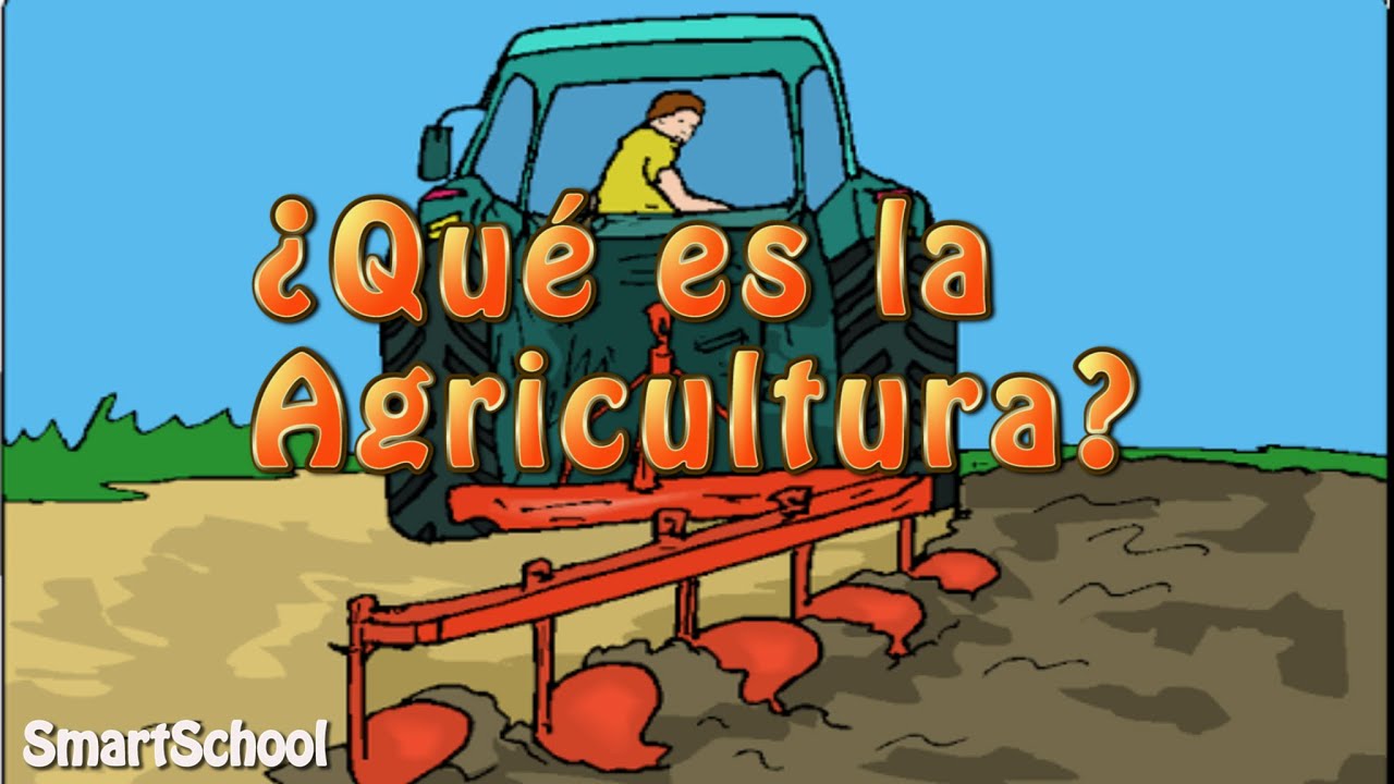 ¿Qué es la Agricultura? | Vídeos educativos para Niños📗📗✅