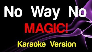 Download lagu 🎤 MAGIC! - No Way No (Karaoke Version) - King Of Karaoke mp3