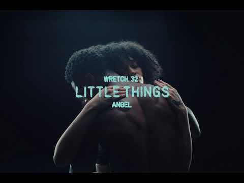 Wretch 32, ANGEL! - Little Things