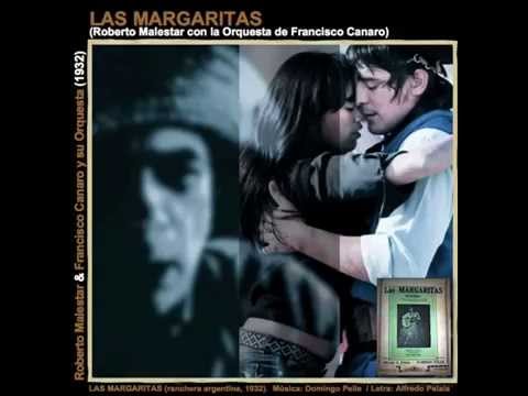 LAS MARGARITAS - ranchera - Roberto Malestar con  Francisco Canaro / de Alfredo Pelaia