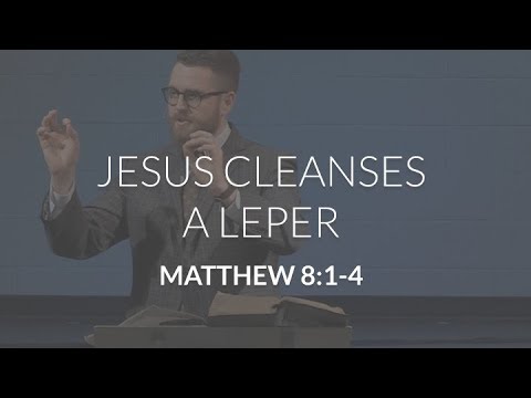 Jesus Cleanses a Leper (Matthew 8:1-4)