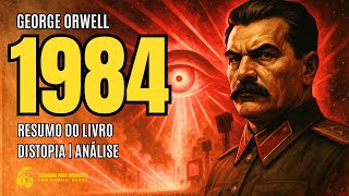 Resumo do Livro '1984' de George Orwell | Análise | Resenha