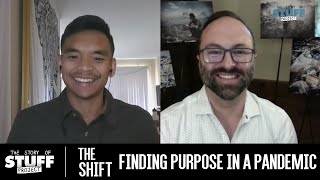 Finding Purpose in a Pandemic (The Shift, Episode 6)