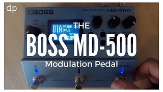 BOSS MD-500 Modulation Pedal - Checking it out...