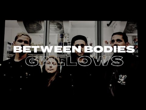 Between Bodies - Gallows (Official Music Video)