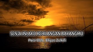 Download lagu PUISI _ SENJA INI AKU KEHILANGAN BAYANGMU_ Puisi Karya Elliyas Zulkifli mp3 Download lagu PUISI _ SENJA INI AKU KEHILANGAN BAYANGMU_ Puisi Karya Elliyas Zulkifli mp3
