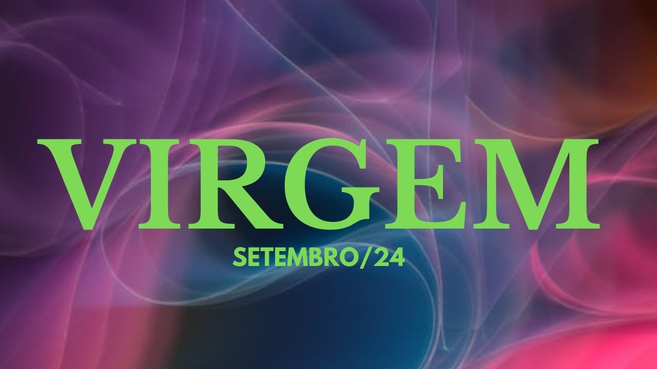 ♍VIRGEM SET/24♍UM PARTIDÃO ENTRANDO NA TUA VIDA E QUERENDO COMPROMOSSO MAS CUIDADO 🤦‍♀️💑👁‍🗨