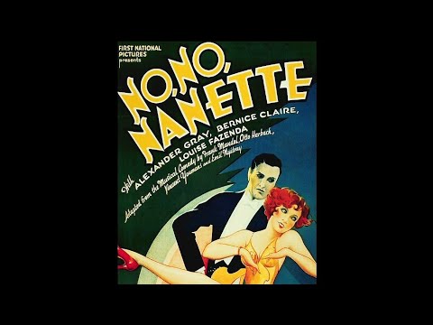 No, No, Nanette (1930) Lost Film, International Surviving Vitaphone Discs 7, 8, 9 Reconstruction