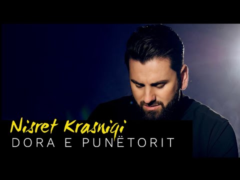 Nisret Krasniqi - Dora e punëtorit