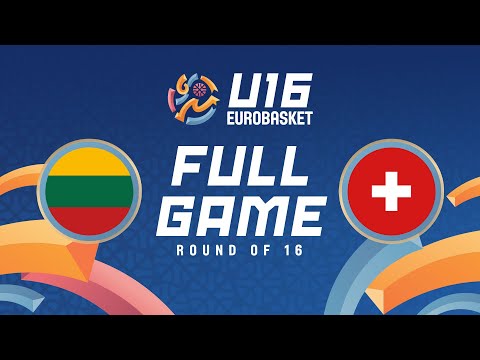 Round of 16 | Lithuania v Switzerland | Full Basketball Game | FIBA U16 EuroBasket 2025