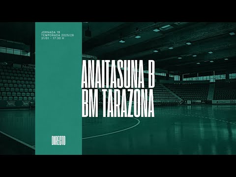 ANAITASUNA B vs BM TARAZONA | Jornada 19 | Primera Nacional | 31.01.2026