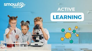 Active Learning: Definition, Styles, and Practical Examples | Smowltech