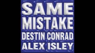 DESTIN CONRAD - SAME MISTAKE ft. Alex Isley (Instrumental)